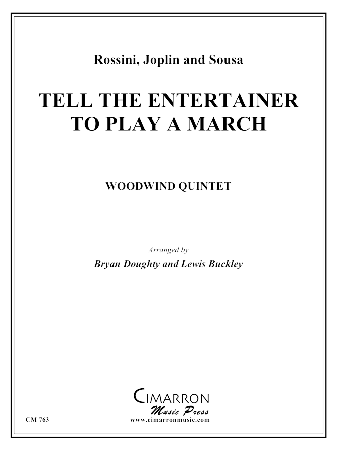 Rossini/Joplin/Sousa - Tell the Entertainer to Play a March - Woodwind Quintet