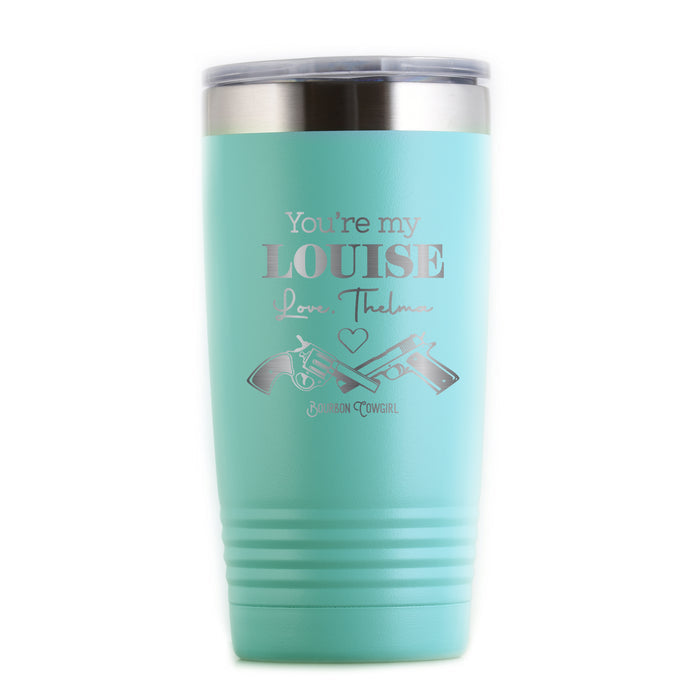 Teal You're My Louise Tumbler - B0006