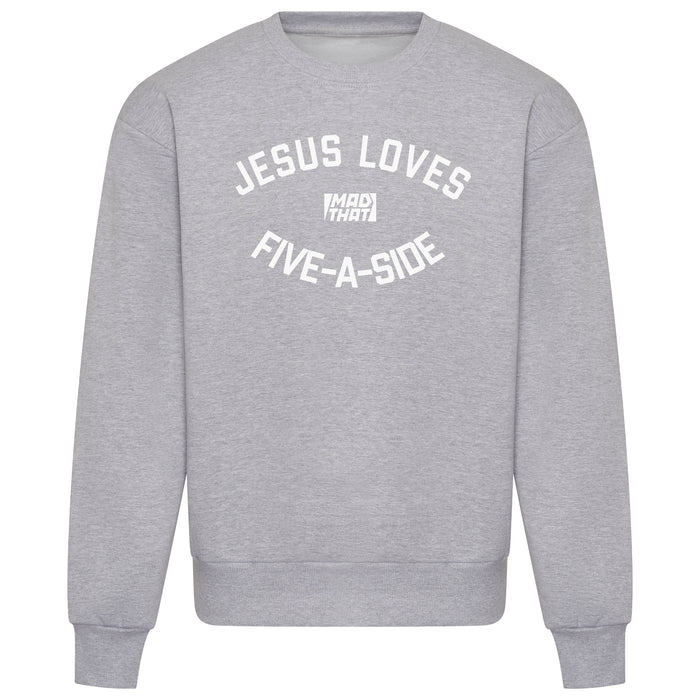 Jesus Loves Five-A-Side Sweatshirt