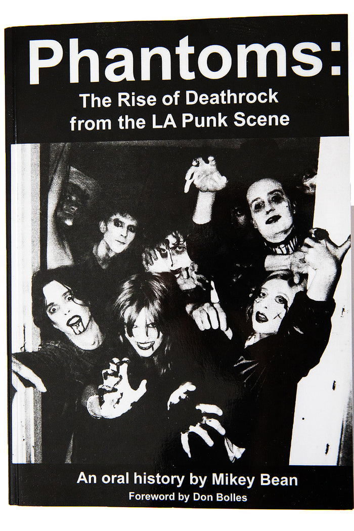 PHANTOMS | The Rise of Deathrock from the LA Punk Scene