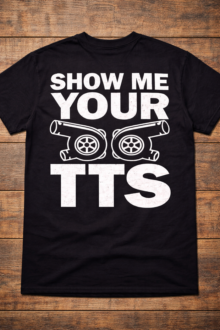 Show Me Your TTS Tee
