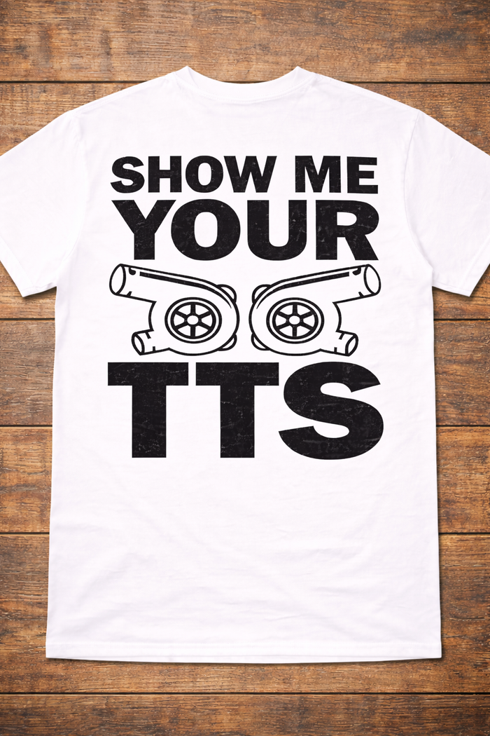 Show Me Your TTS Tee