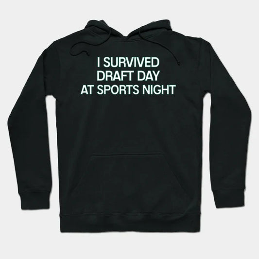 Sports Night - I Survived T-Shirt Hoodie