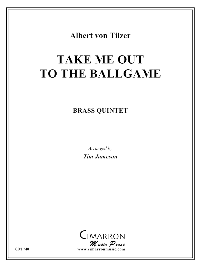 Tilzer - Take Me Out to the Ballgame - Brass Quintet
